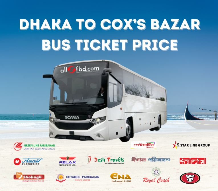 Dhaka To Cox’s Bazar Bus Ticket Price