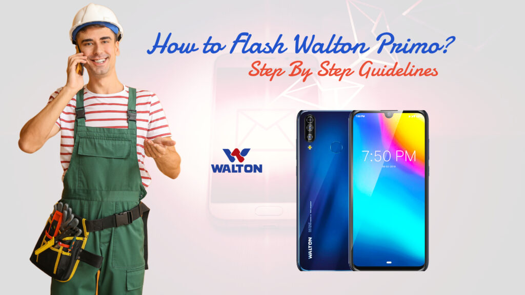 How to Flash Walton Primo